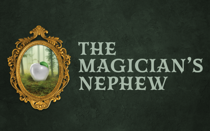 THE MAGICIAN'S NEPHEW - Sun. Mar 1, 2026 - 2:00PM
